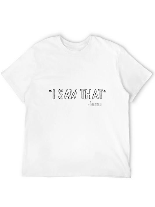 I Saw That Karma T-Shirt - Black Casual Tee