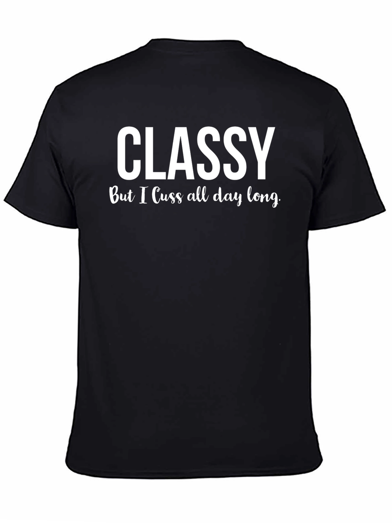 Classy But I Cuss T-Shirt - Black Graphic Tee