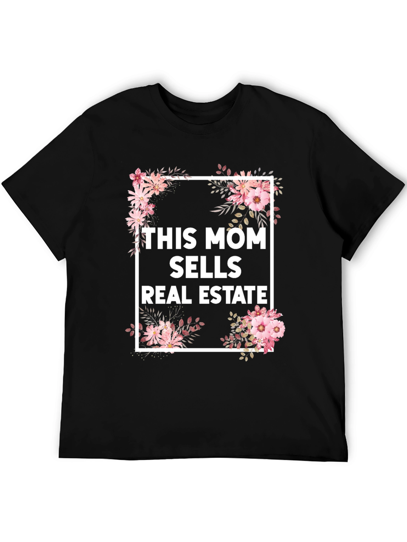 This Mom Sells Real Estate Floral T-Shirt