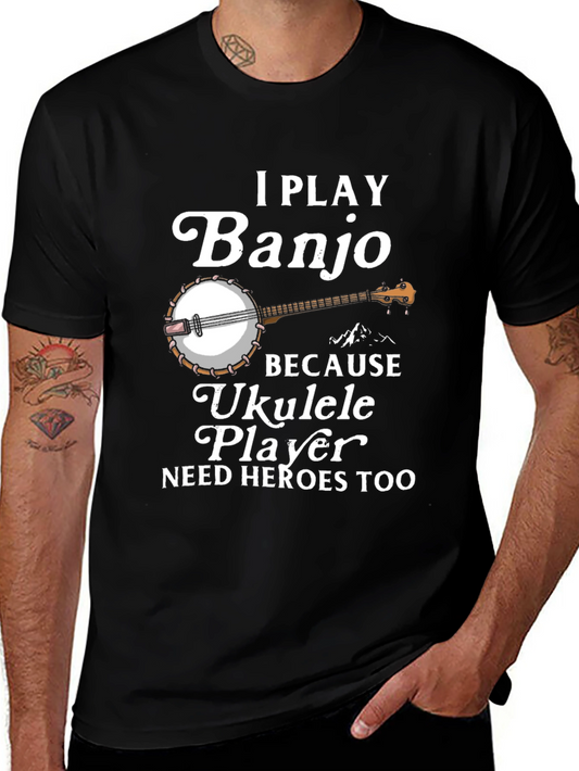 I Play Banjo T-Shirt Ukulele Player Hero Tee