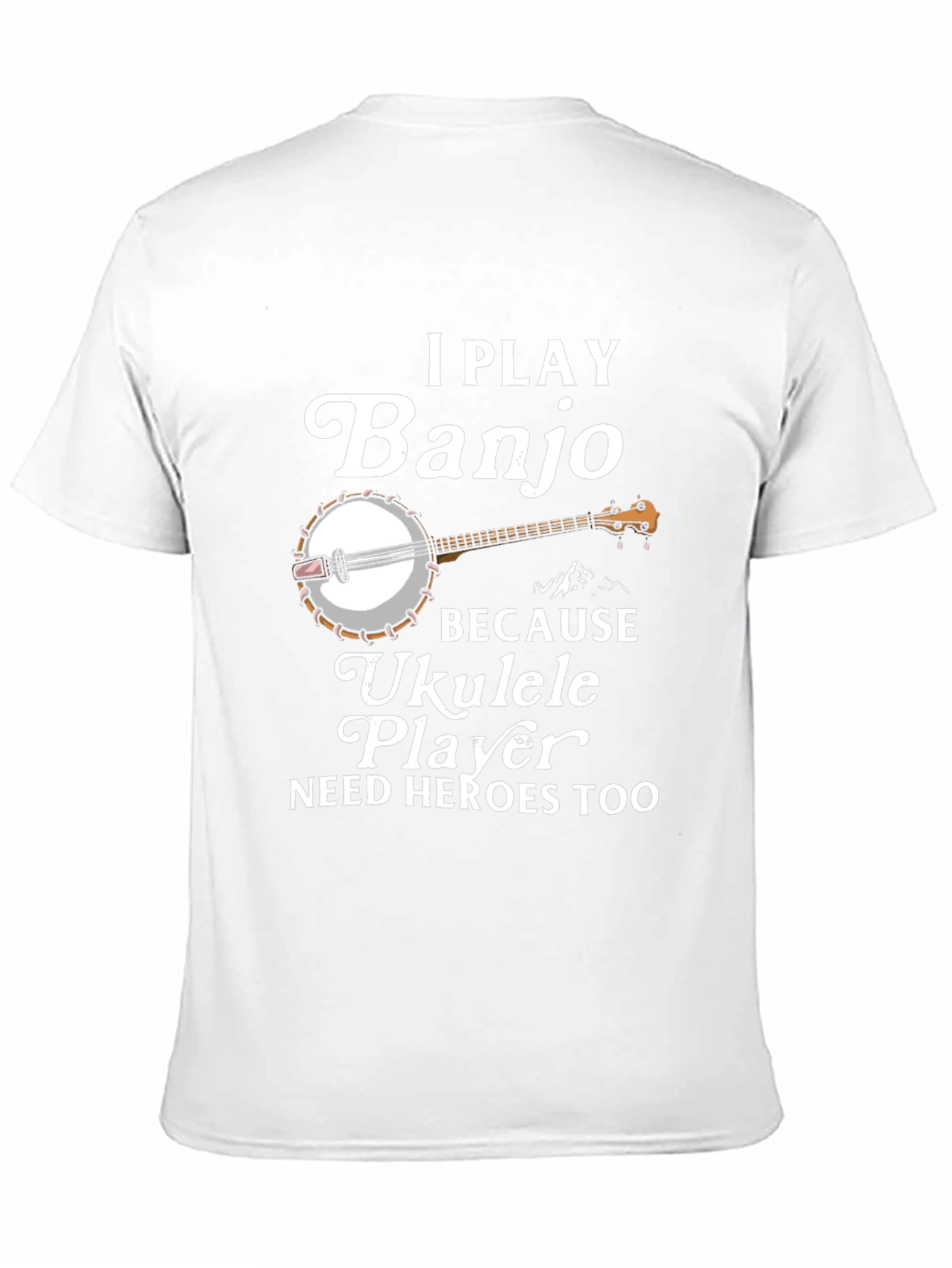 I Play Banjo T-Shirt Ukulele Player Hero Tee