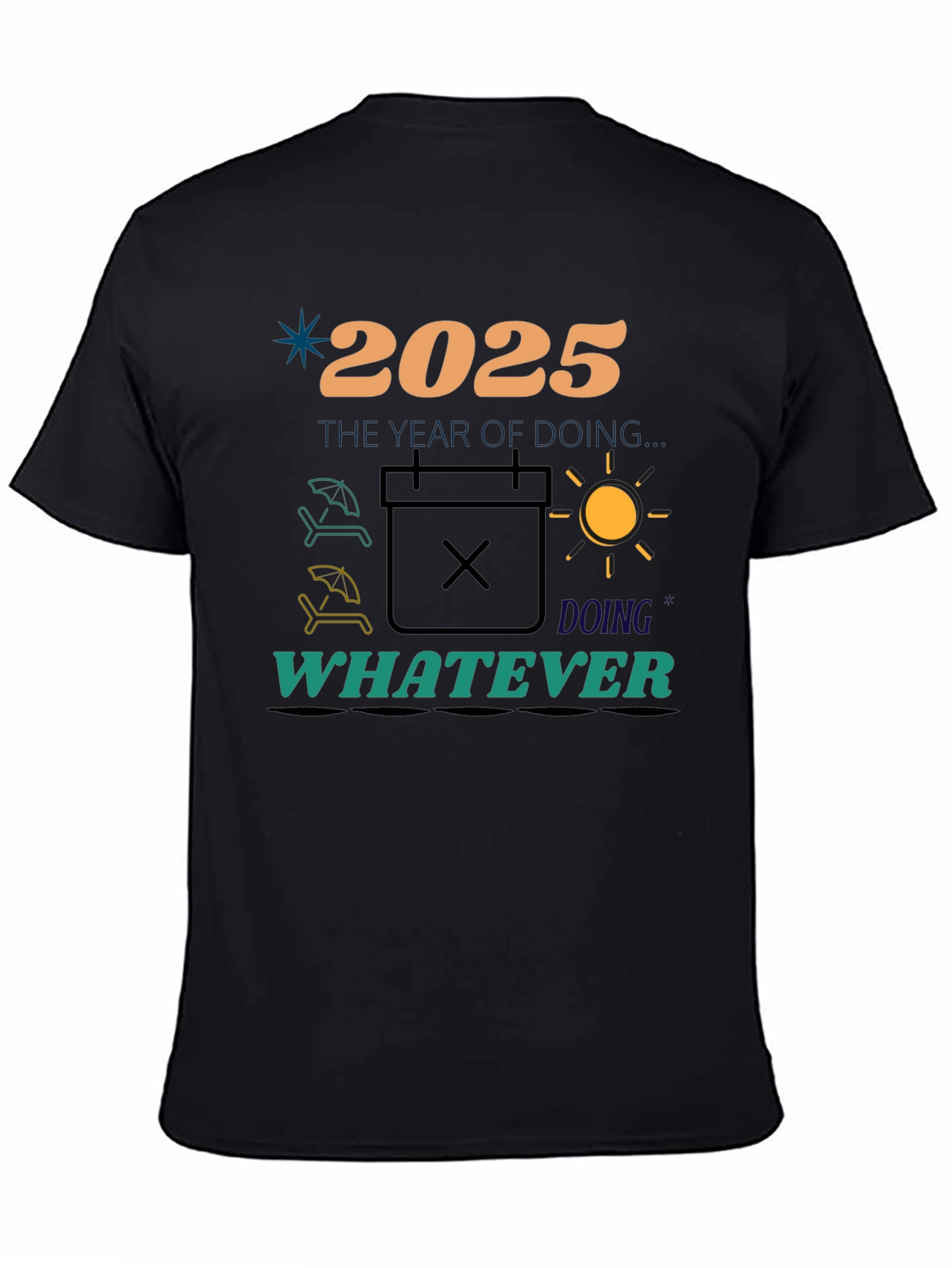 2025 The Year of Doing Whatever T-Shirt