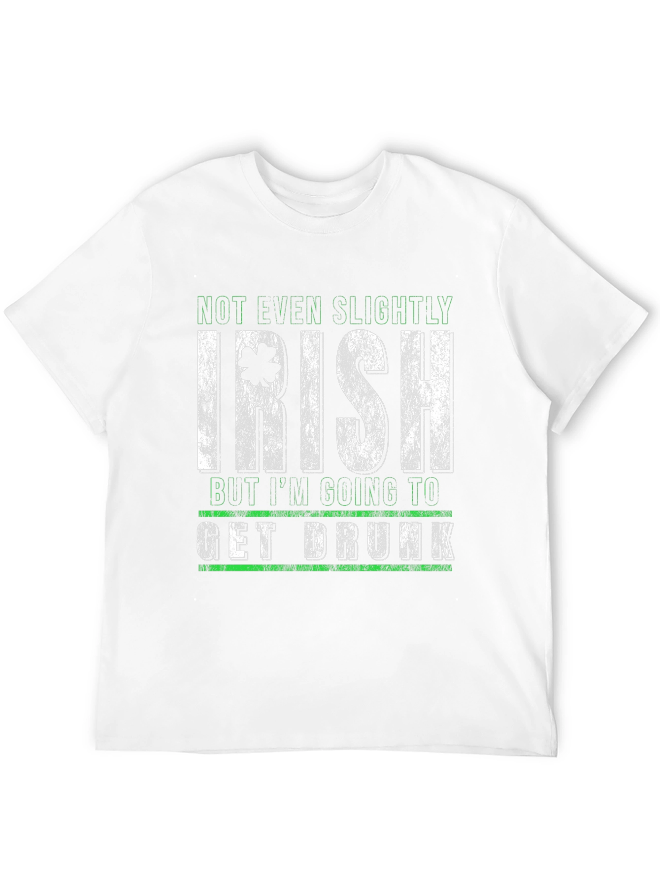 Funny St. Patricks Day Not Even Slightly Irish T-Shirt
