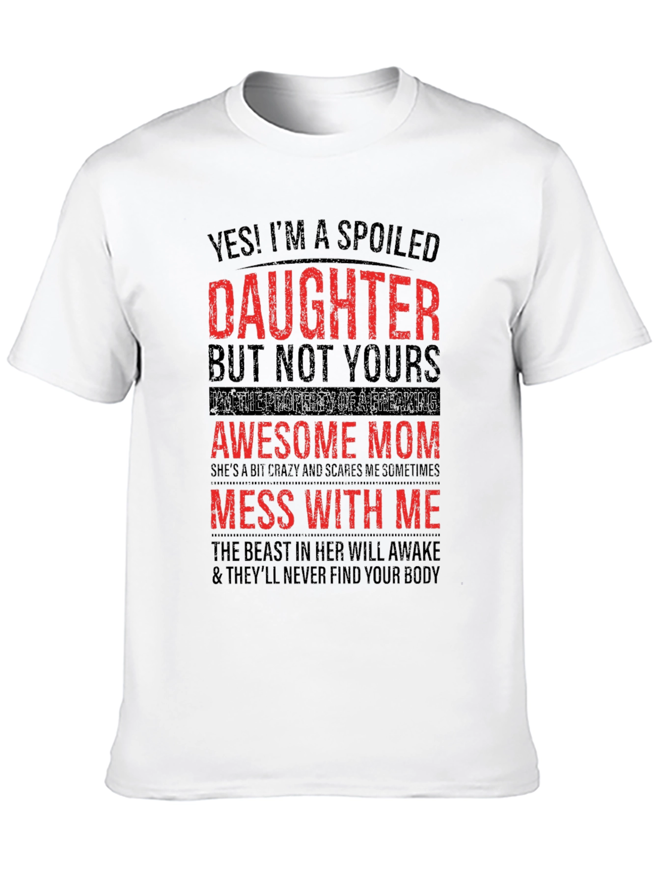 Spoiled Daughter Awesome Mom Graphic T-Shirt