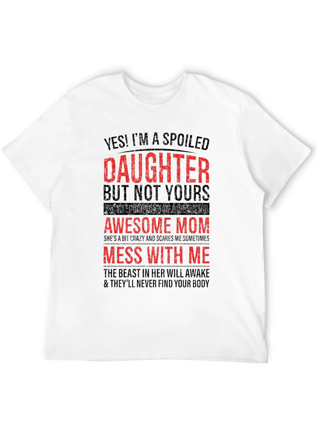 Spoiled Daughter Awesome Mom Graphic T-Shirt