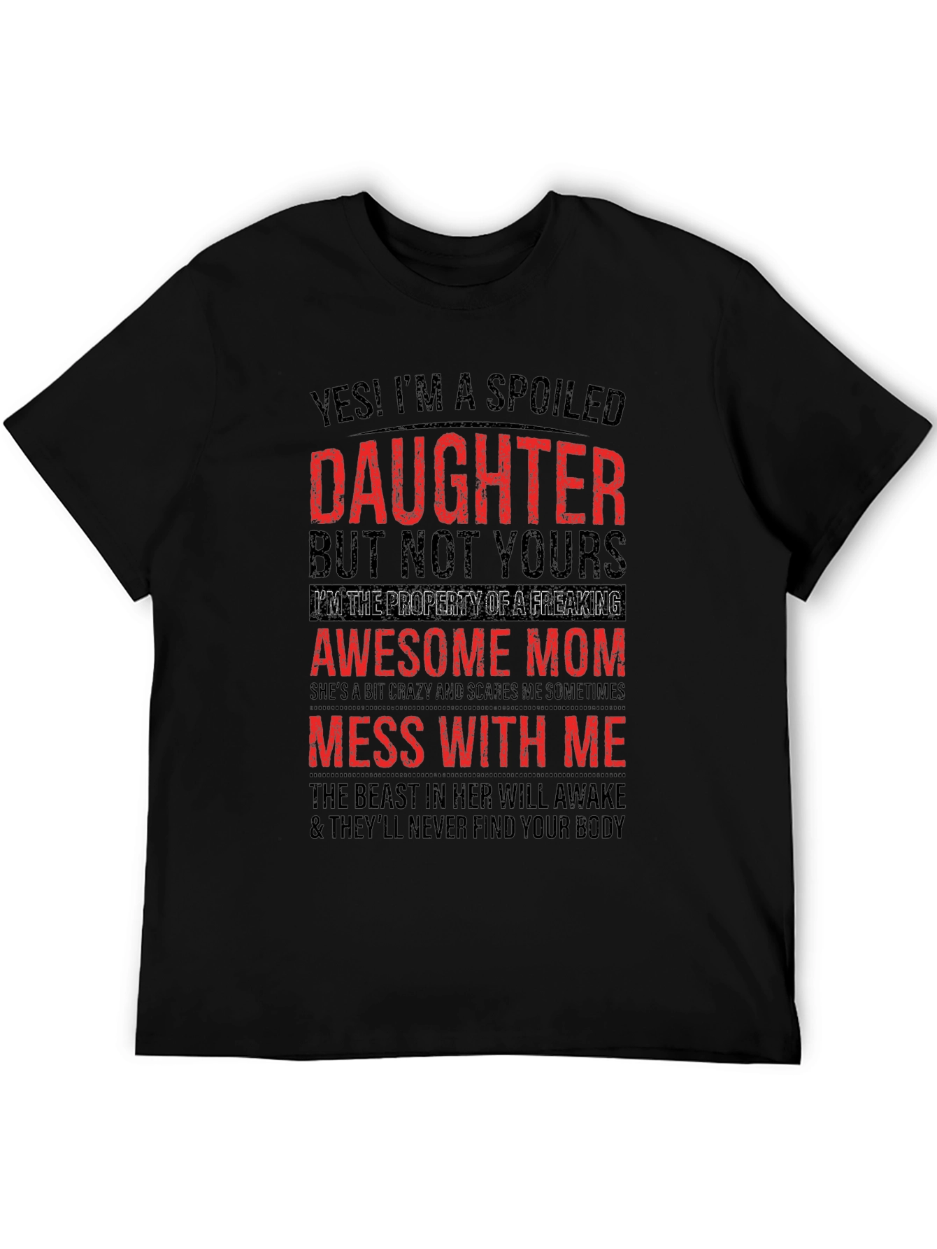 Spoiled Daughter Awesome Mom Graphic T-Shirt