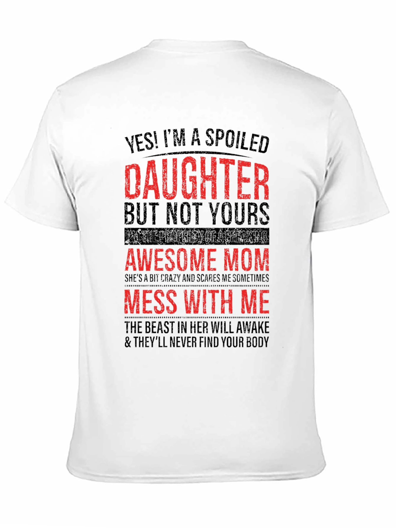 Spoiled Daughter Awesome Mom Graphic T-Shirt