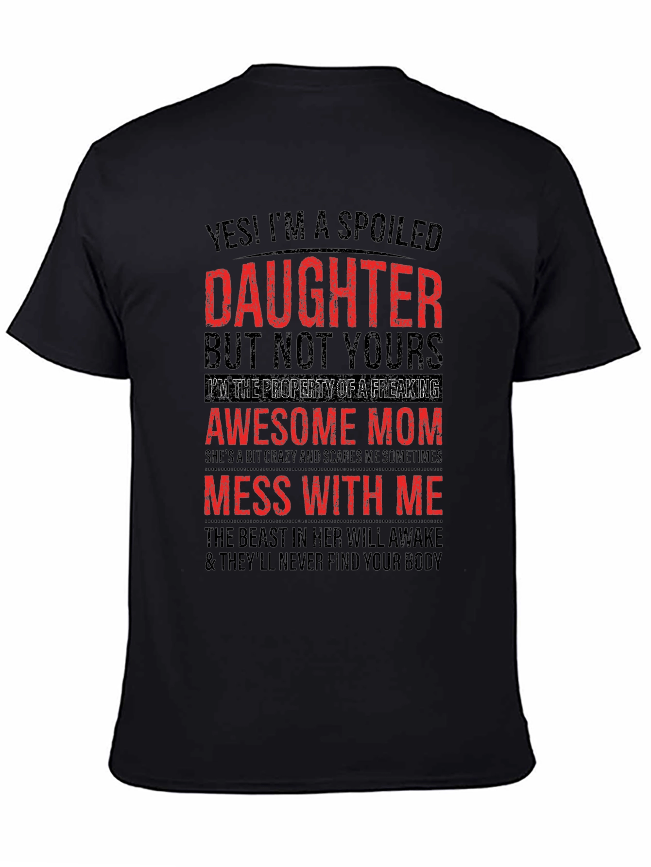 Spoiled Daughter Awesome Mom Graphic T-Shirt