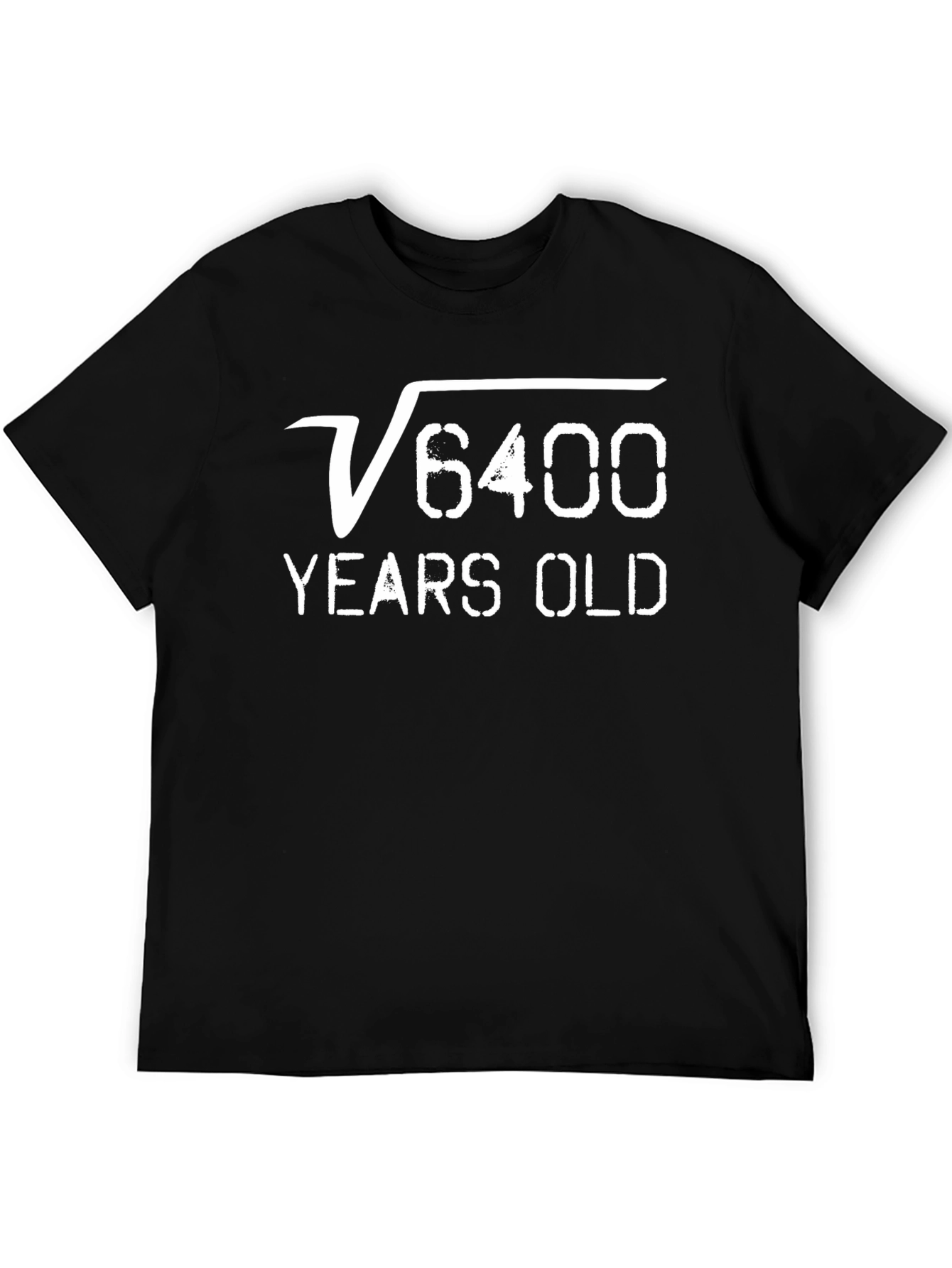 Funny 80th Birthday T-Shirt Root 6400 Years Old