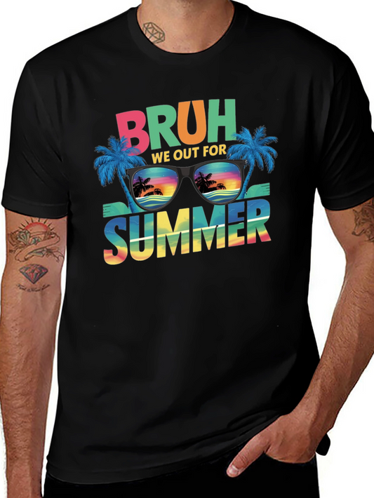 Bruh We Out For Summer T-Shirt