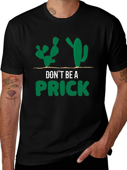 Dont Be a Prick Cactus Graphic T-Shirt