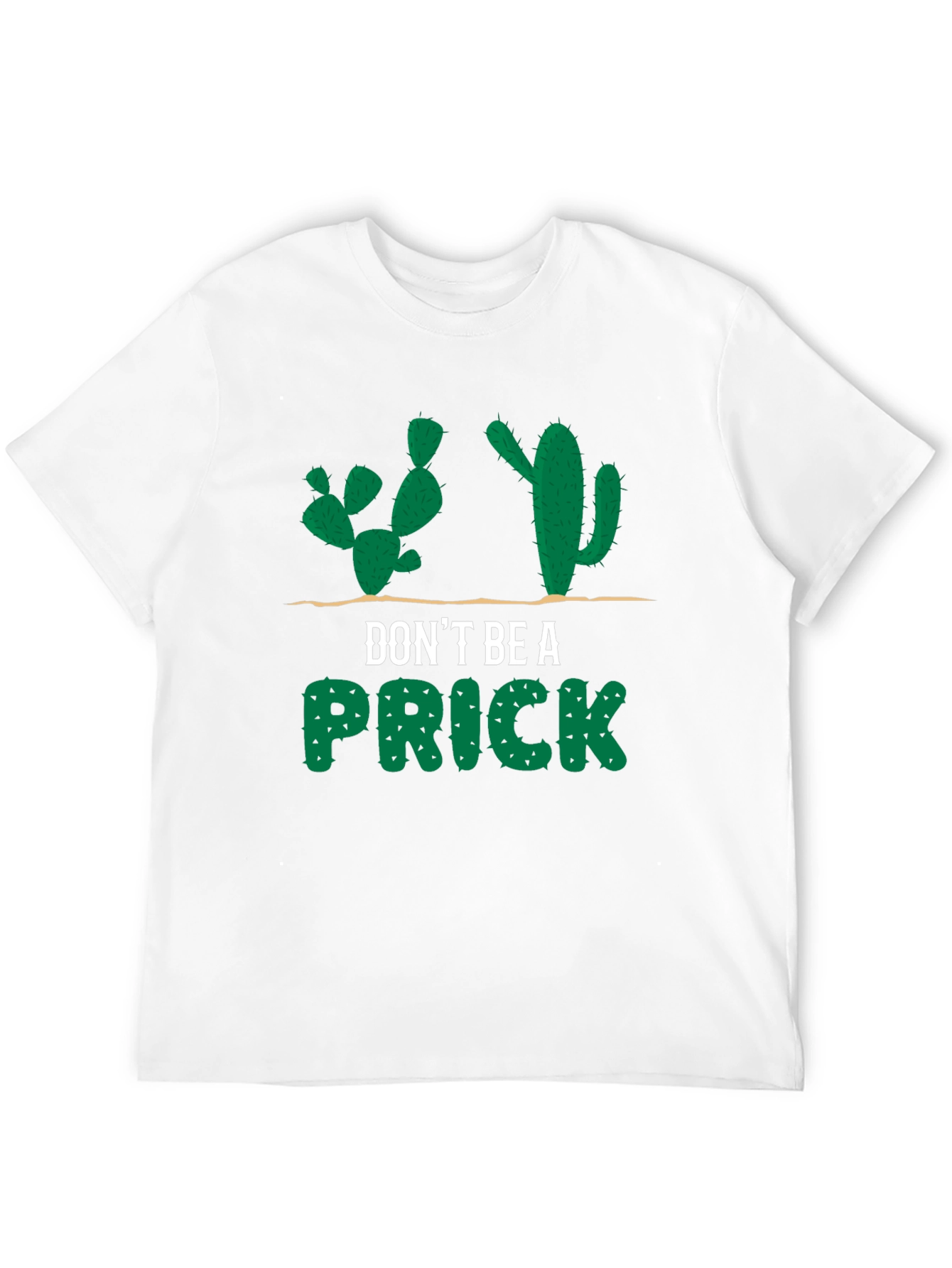 Dont Be a Prick Cactus Graphic T-Shirt