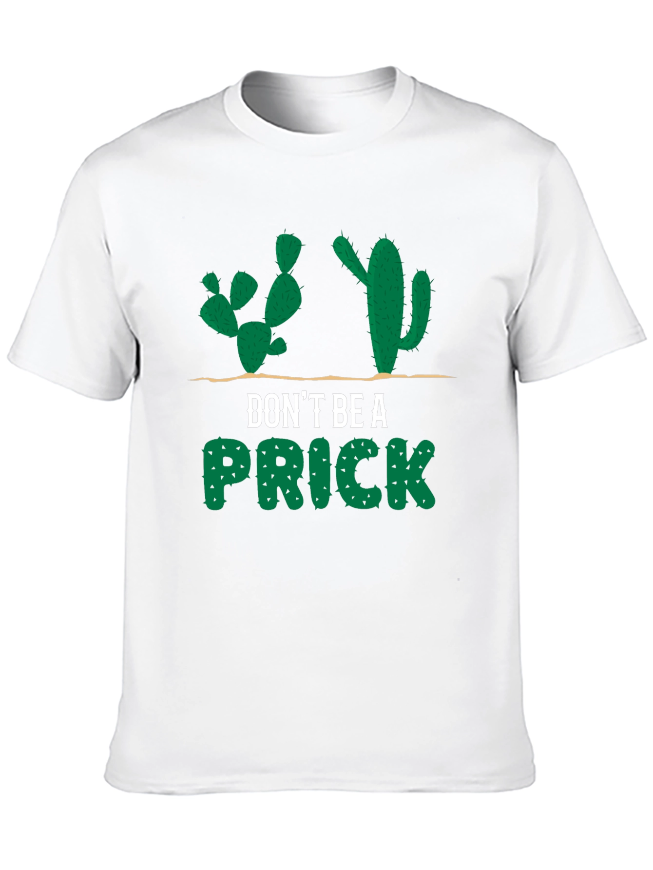 Dont Be a Prick Cactus Graphic T-Shirt