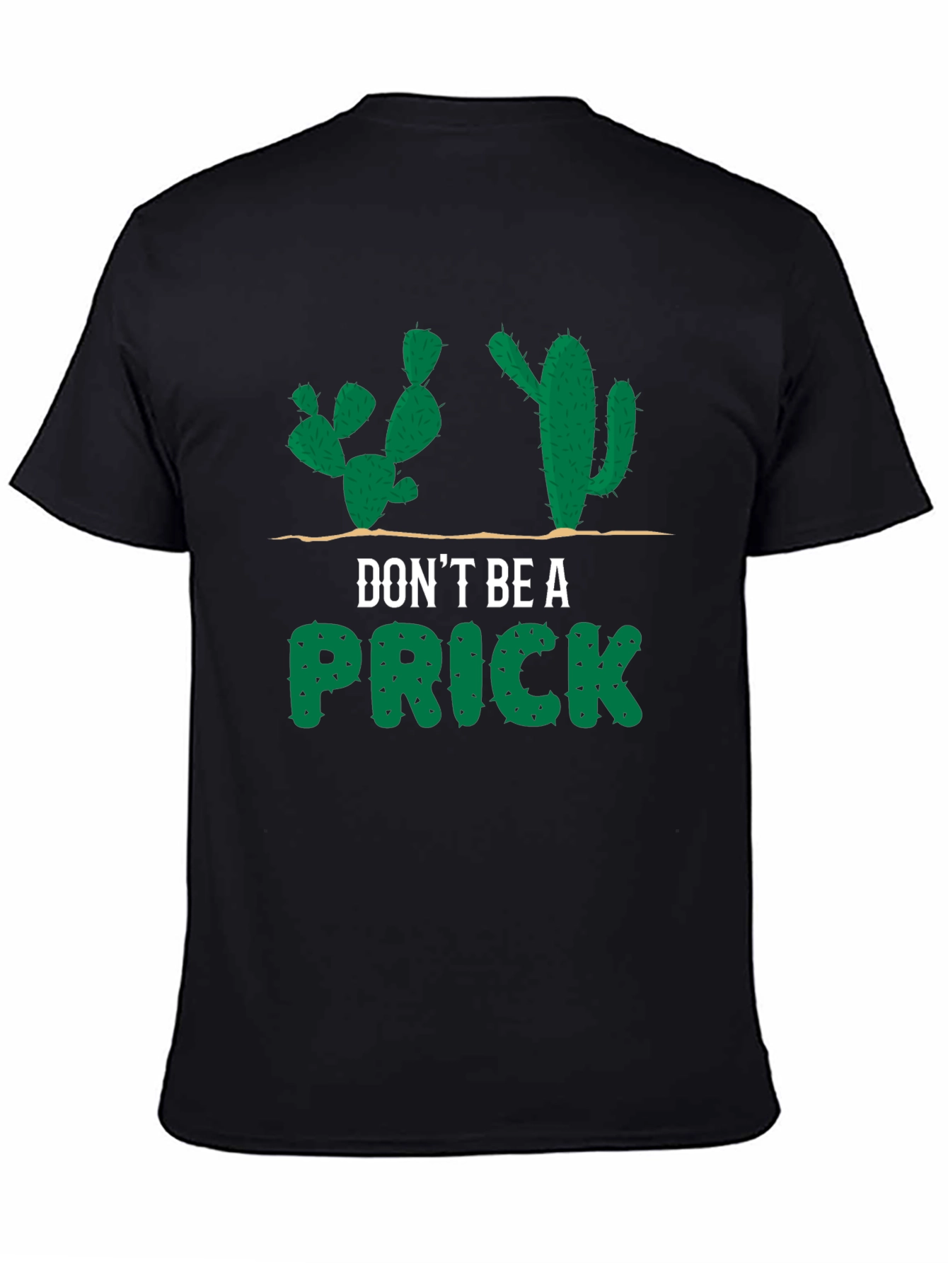 Dont Be a Prick Cactus Graphic T-Shirt