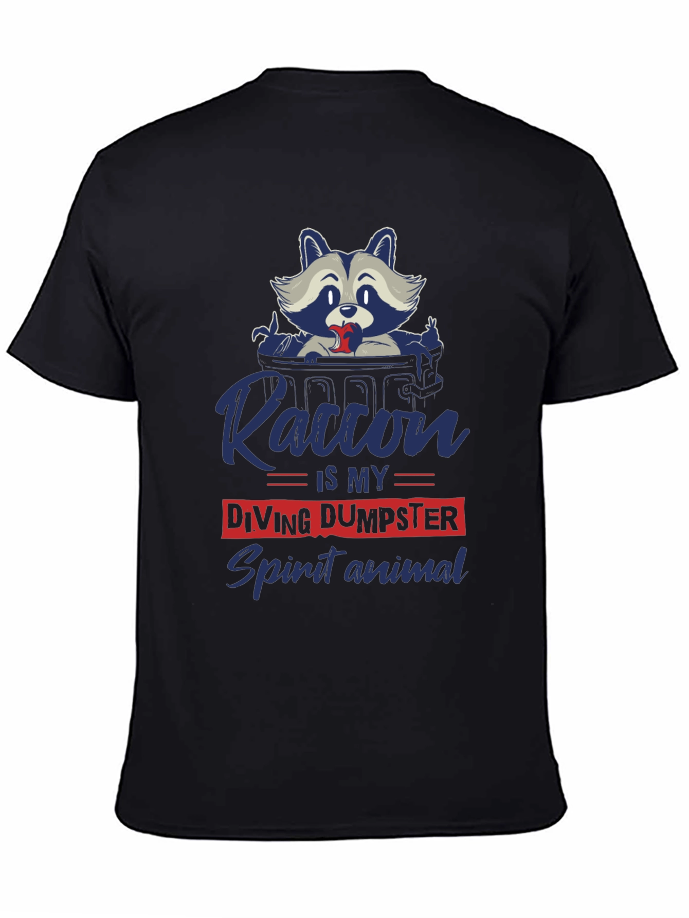 Funny Raccoon Dumpster Diving Spirit Animal T-Shirt