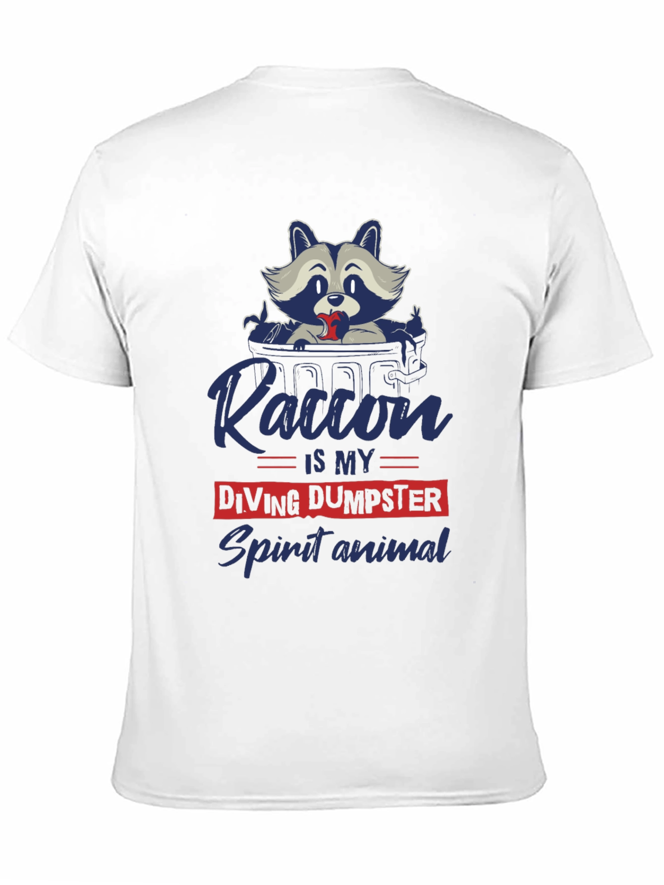 Funny Raccoon Dumpster Diving Spirit Animal T-Shirt