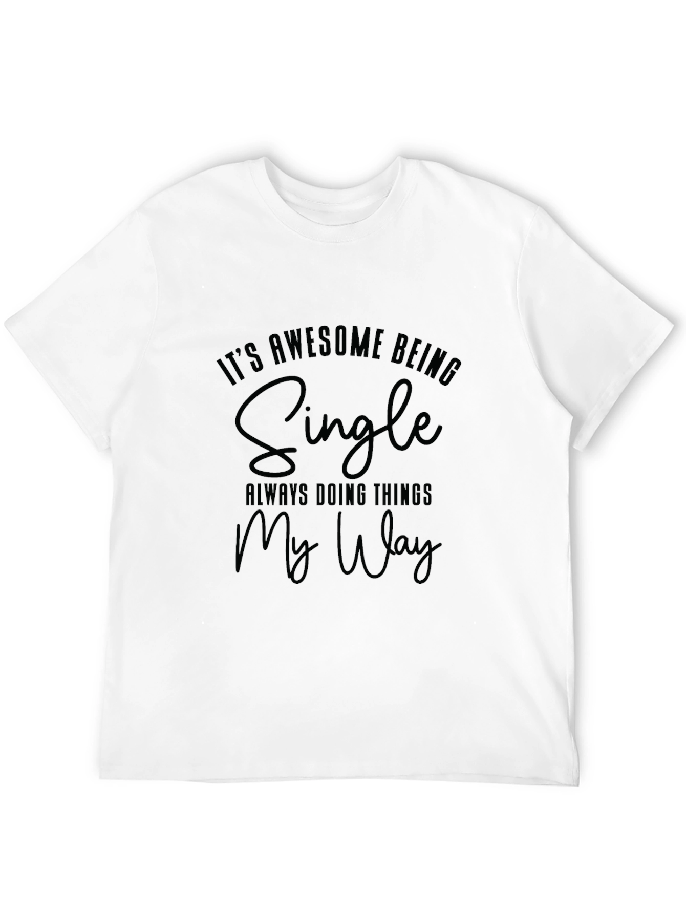 Awesome Being Single T-Shirt - Black