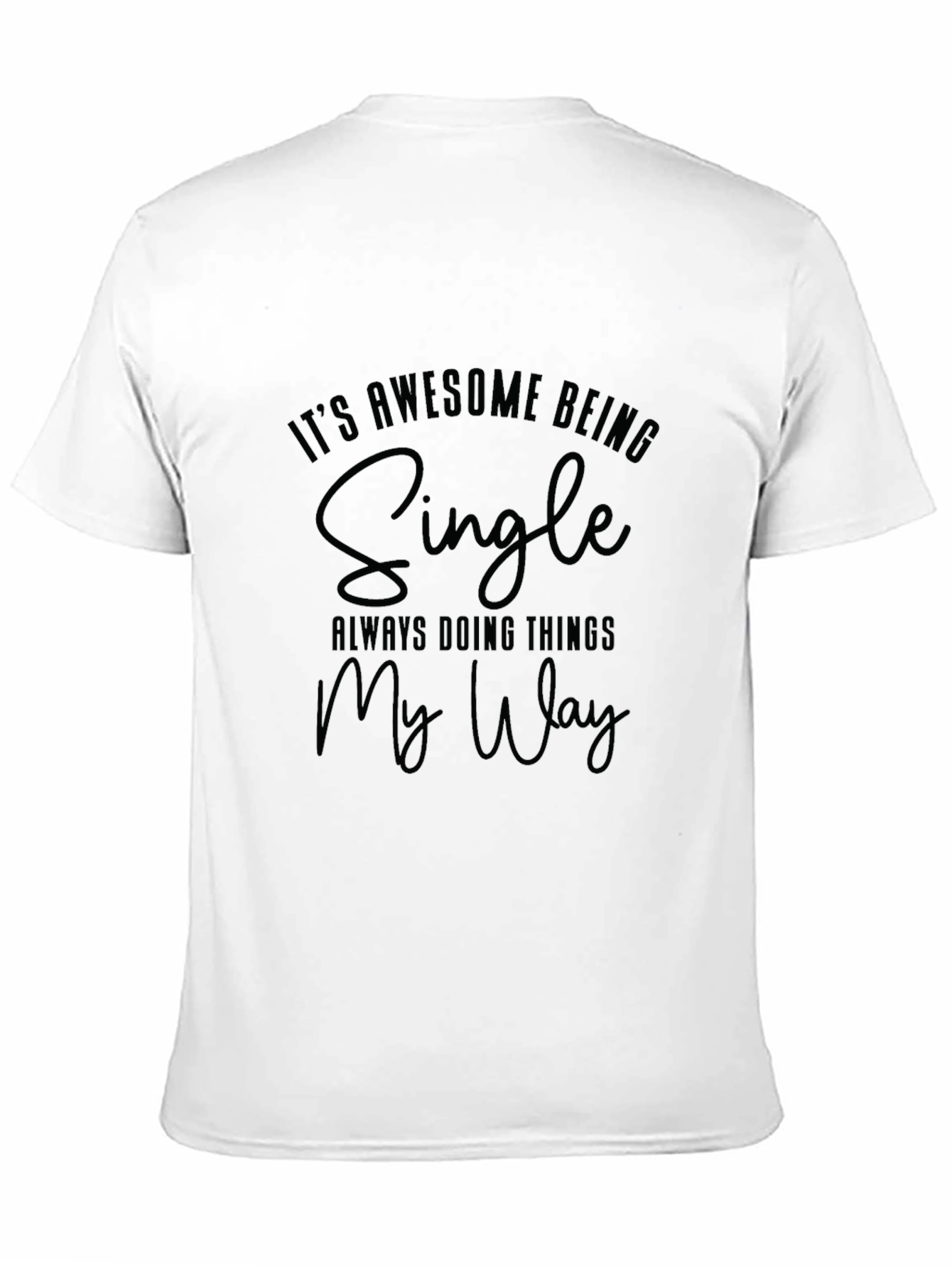 Awesome Being Single T-Shirt - Black