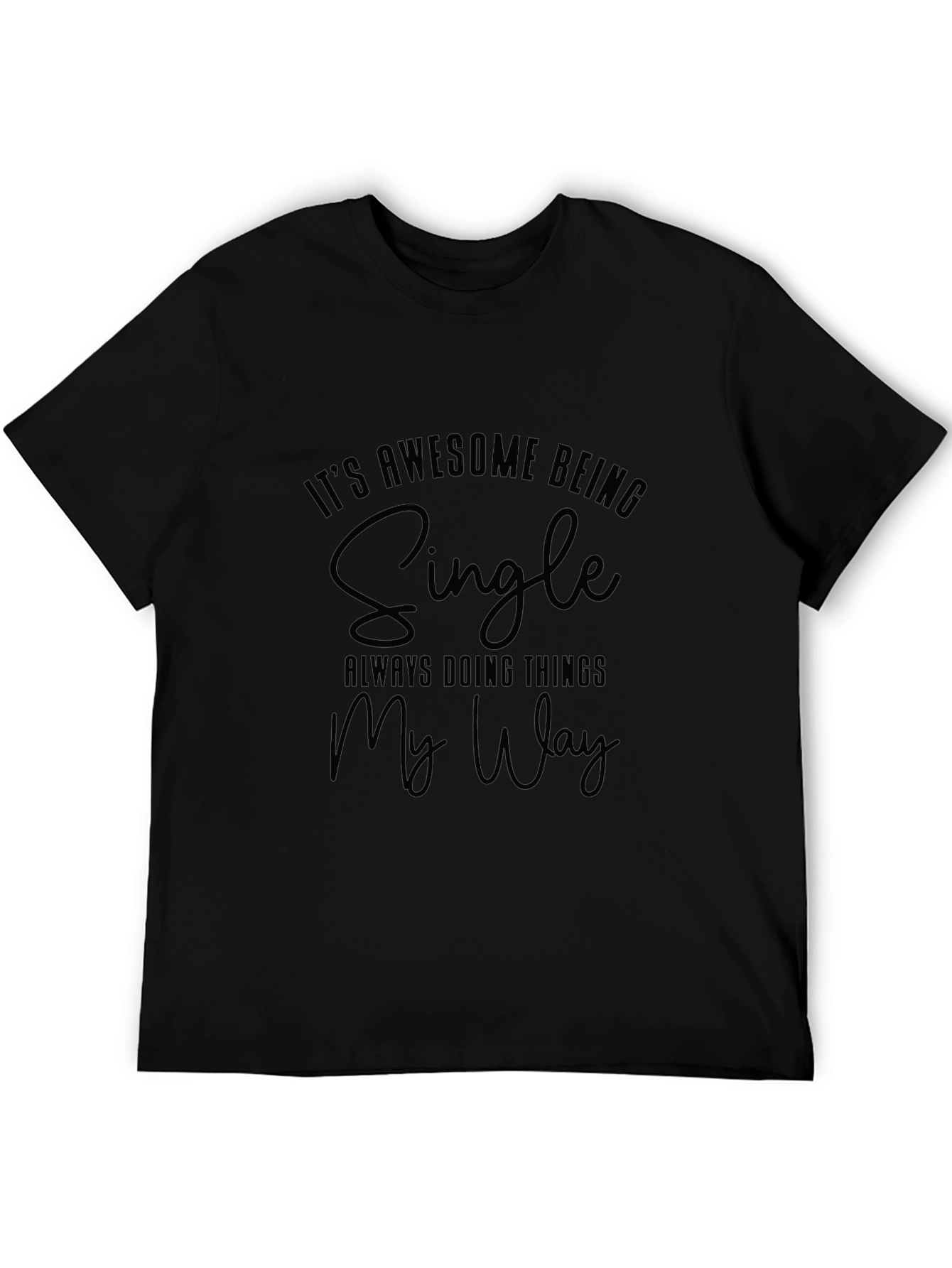 Awesome Being Single T-Shirt - Black
