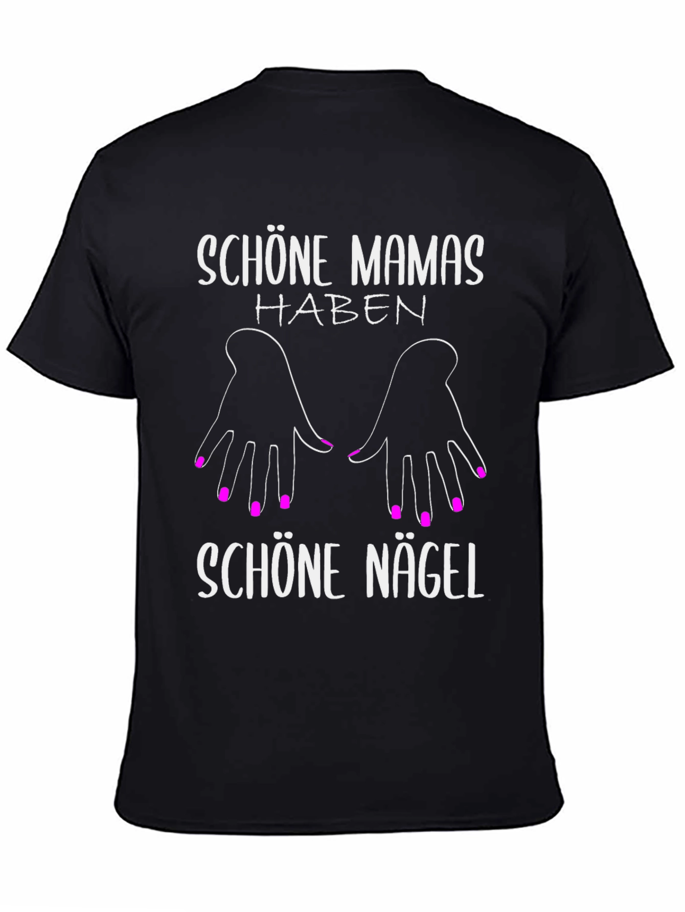 Schöne Mamas Haben Schöne Nägel T-Shirt