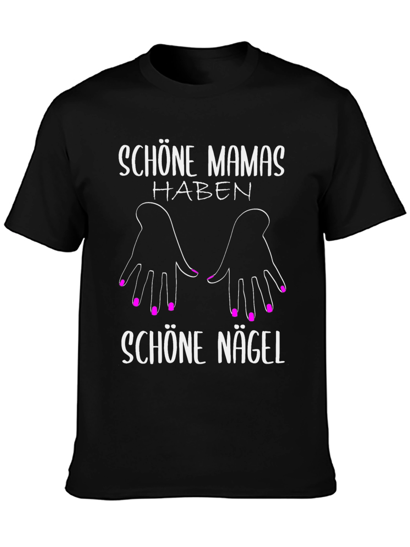 Schöne Mamas Haben Schöne Nägel T-Shirt
