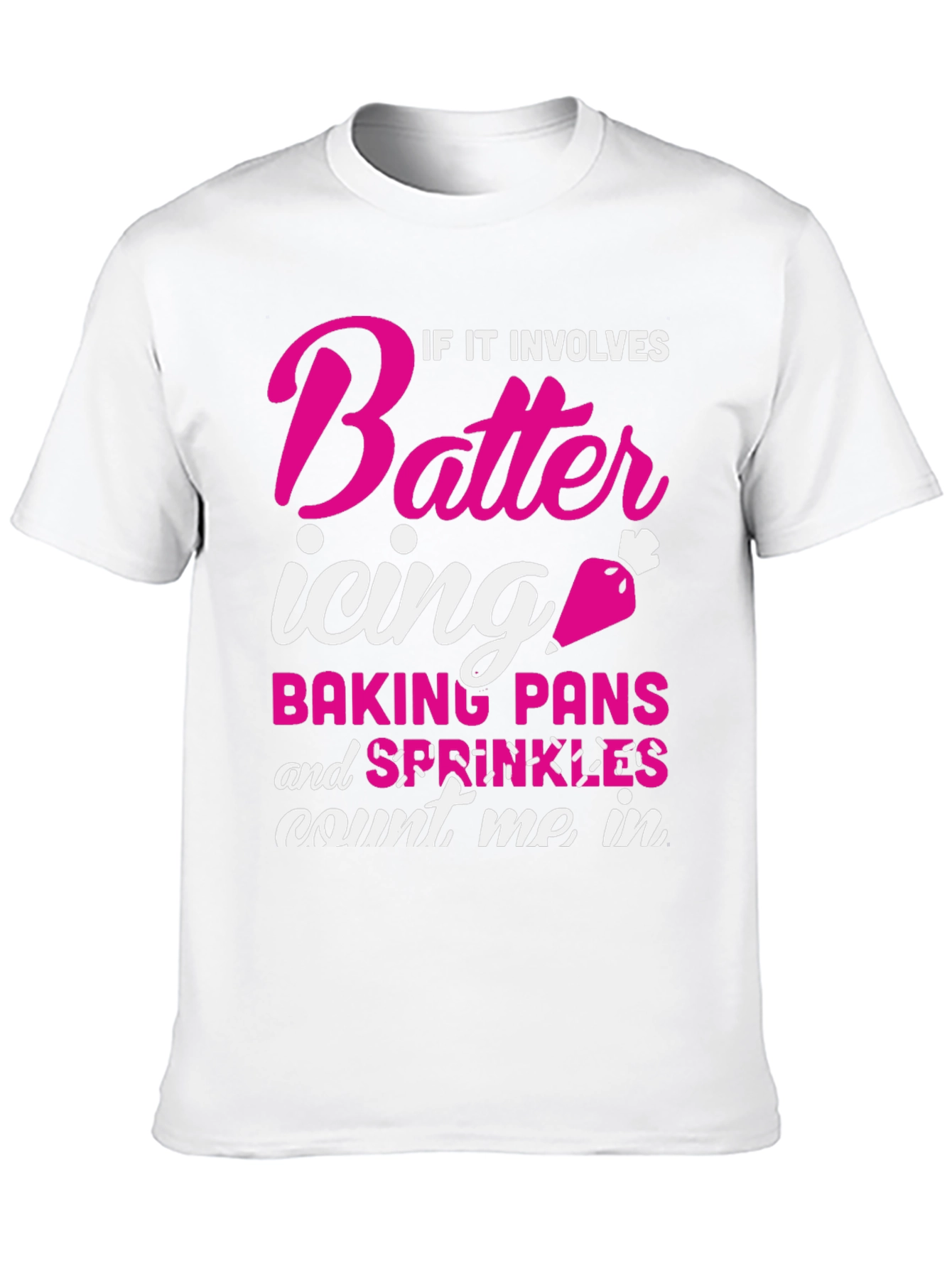 Baking Lover T-Shirt: Count Me In!