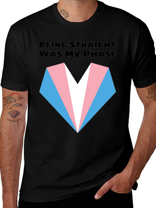 Transgender Pride T-Shirt: Being Straight Was My Phase