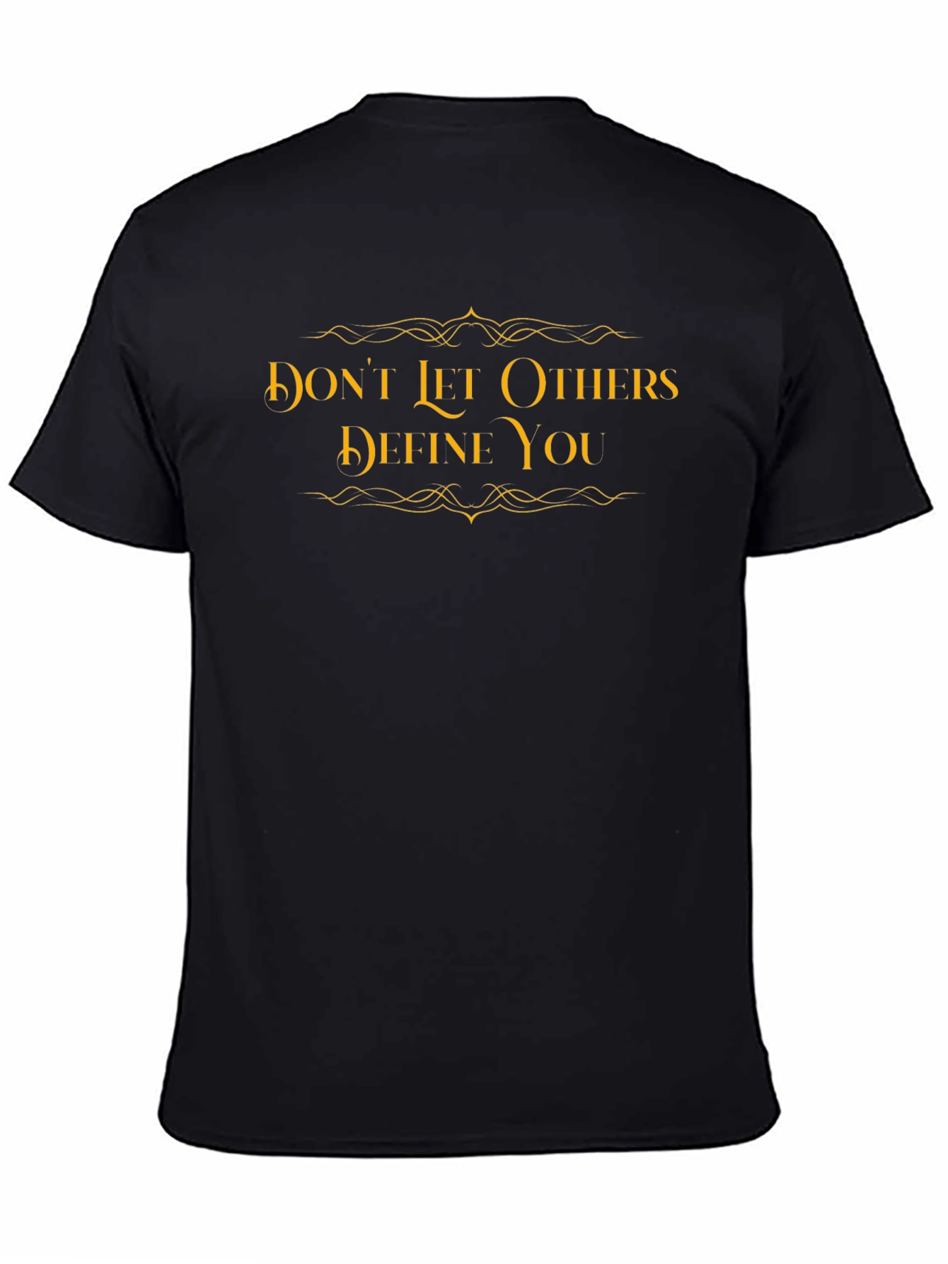Empowering Black T-Shirt - Dont Let Others Define You