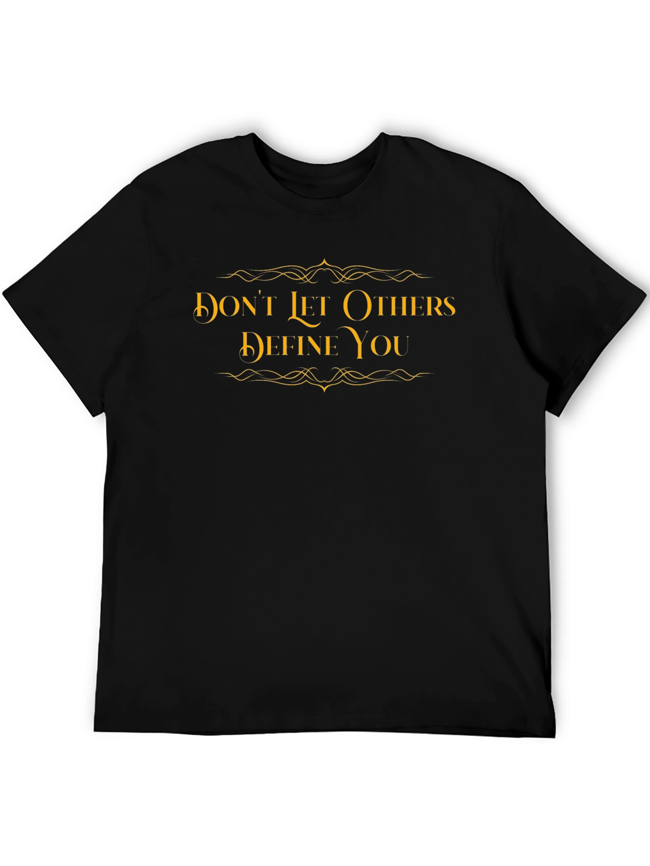 Empowering Black T-Shirt - Dont Let Others Define You