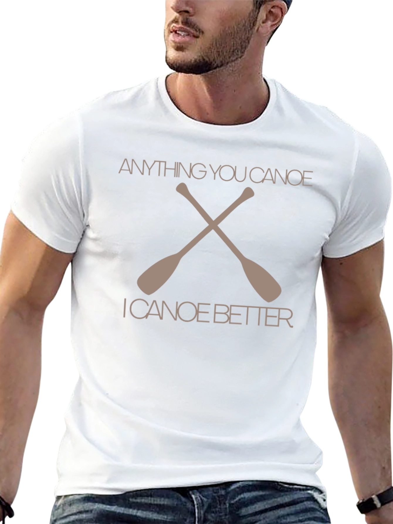 Anything You Canoe Better Graphic T-Shirt