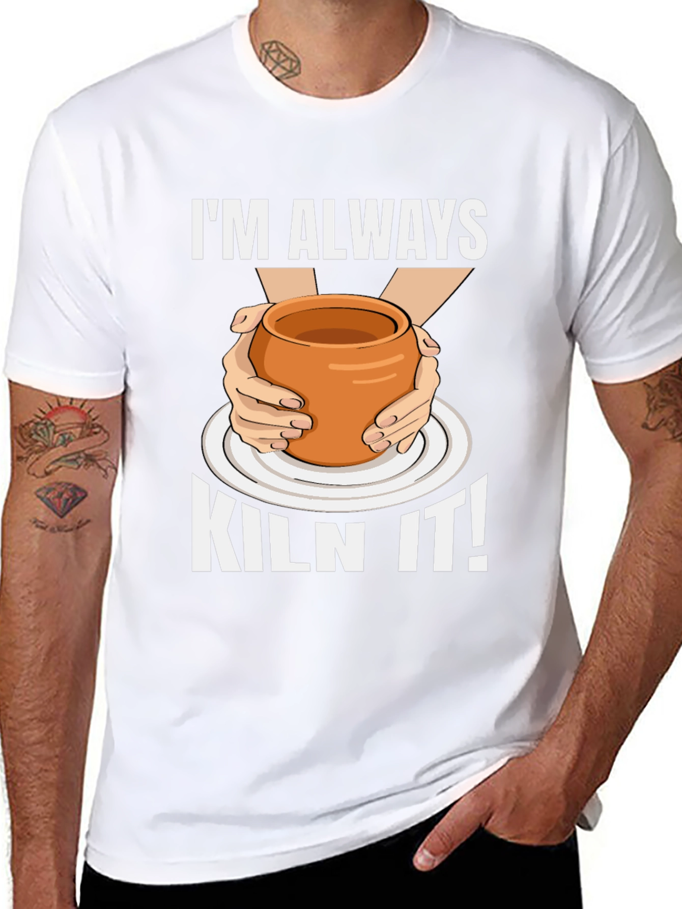 Im Always Kiln It! Pottery Graphic T-Shirt