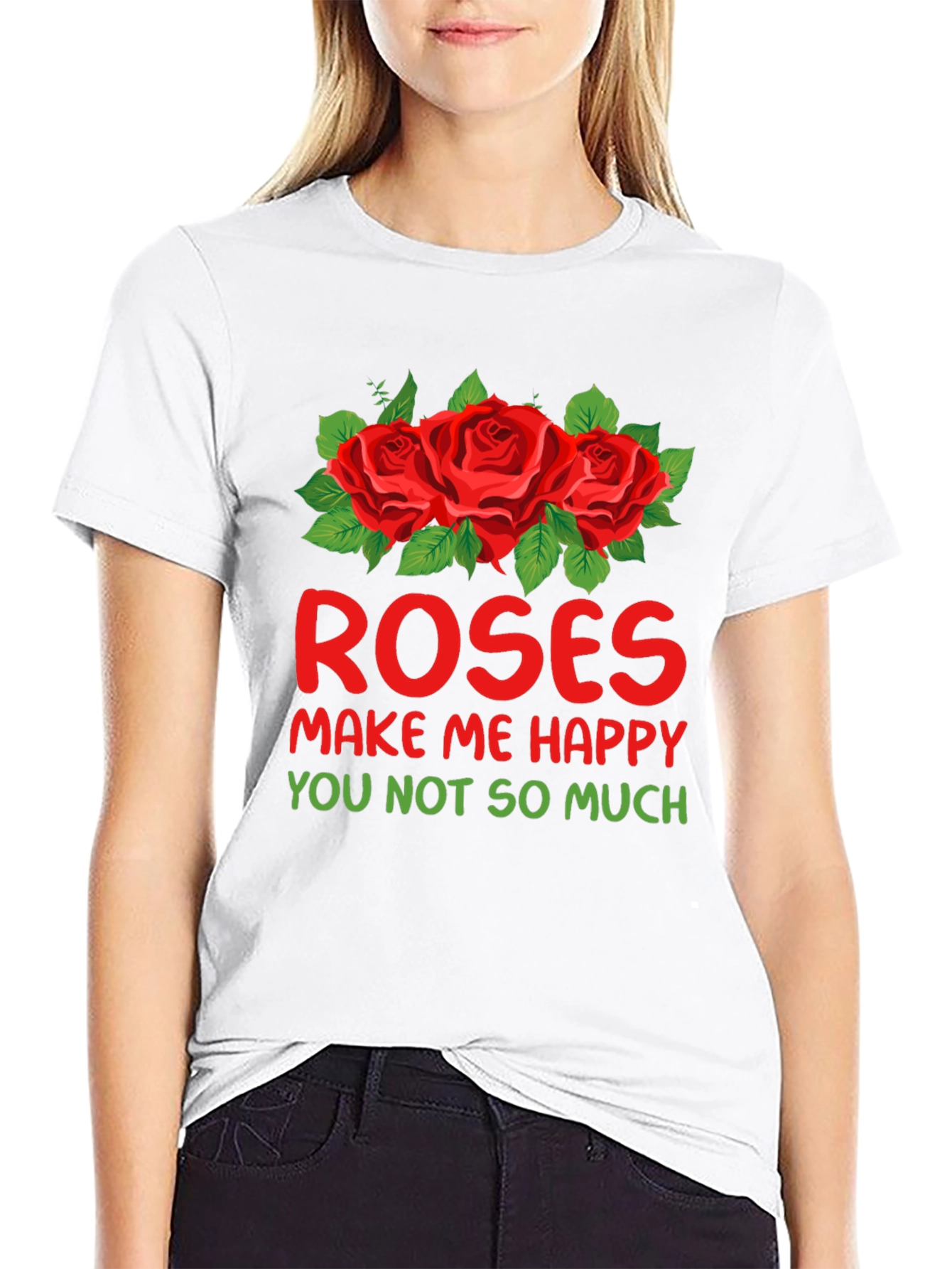 Roses Make Me Happy Graphic T-Shirt