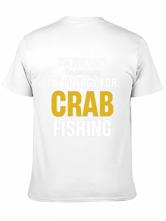 Funny Crab Fishing T-Shirt - Im Not Lazy