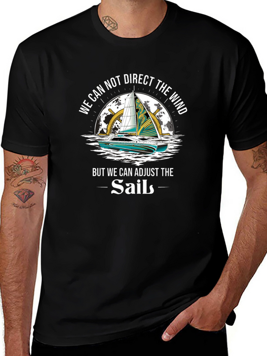 Sailboat Graphic T-Shirt - We Can Not Direct the Wind