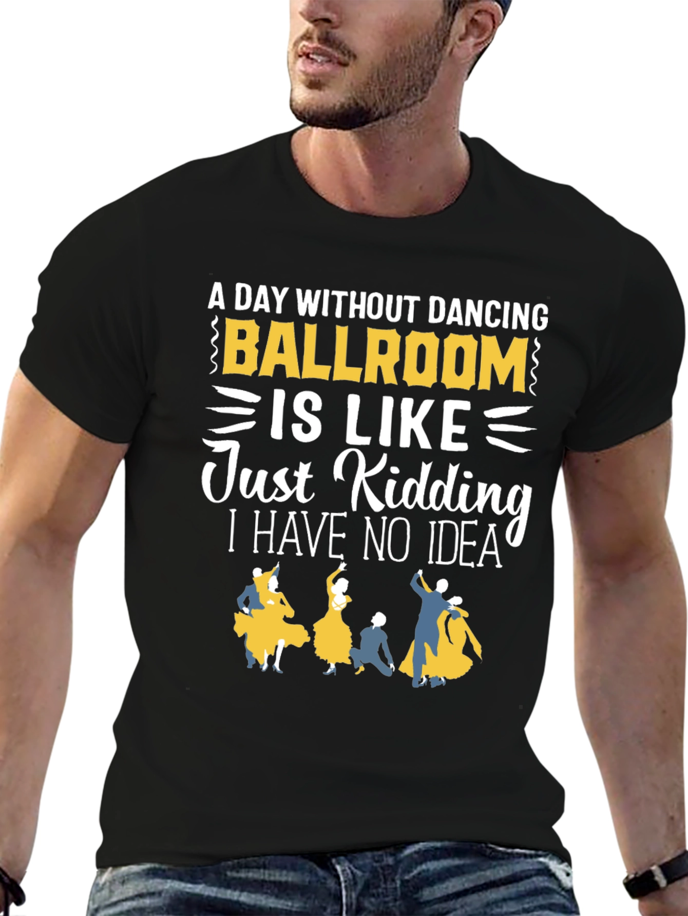 Ballroom Dancing T-Shirt - A Day Without Dancing