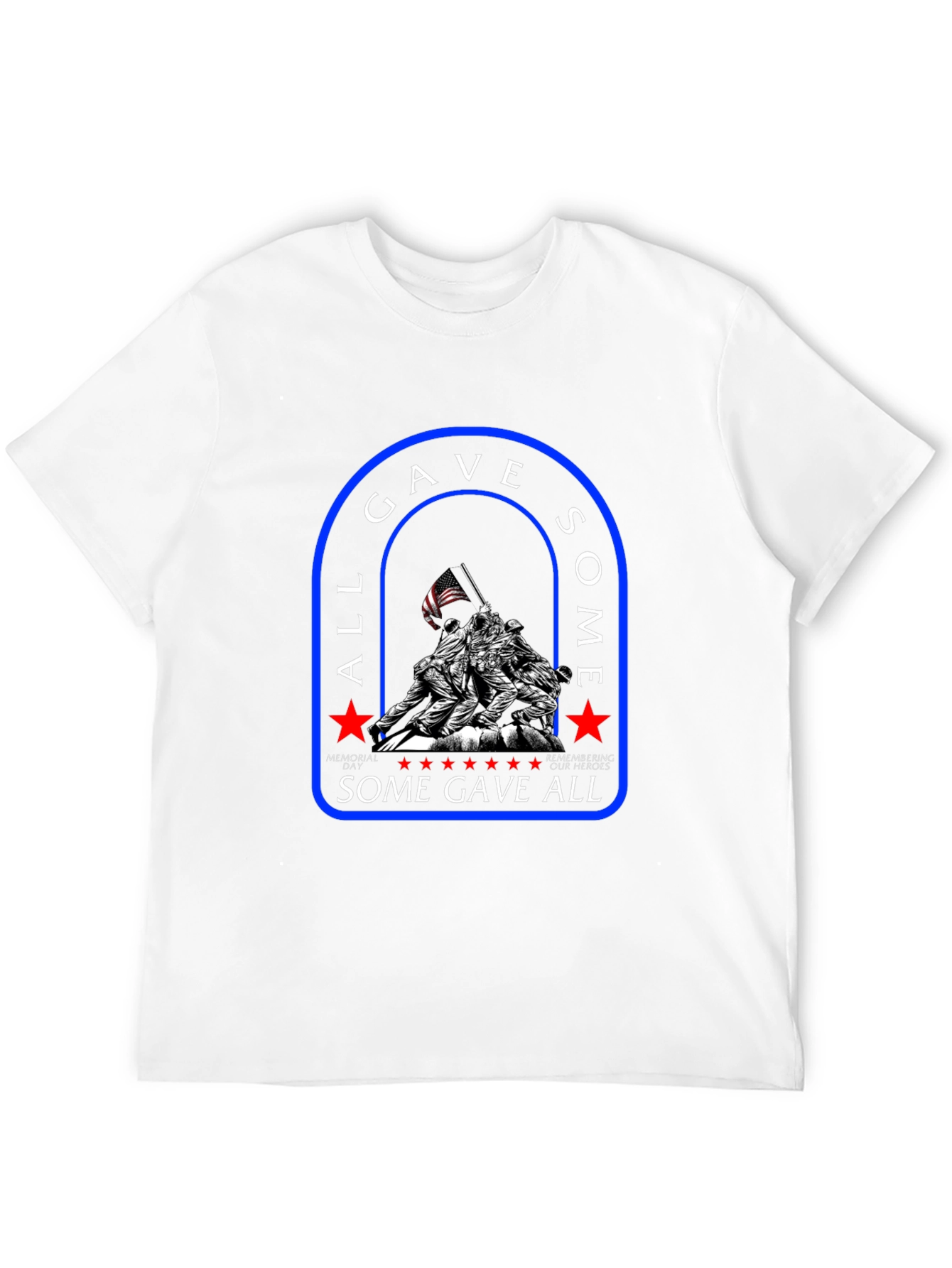 All Gave Some Some Gave All T-Shirt