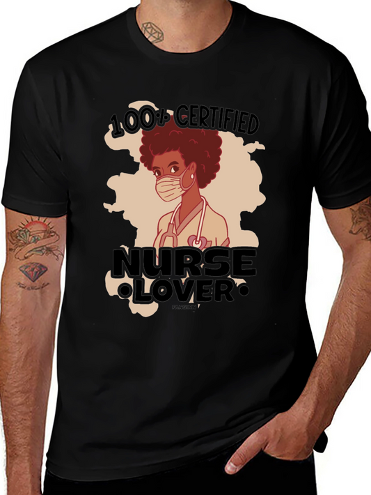 100% Certified Nurse Lover Graphic T-Shirt