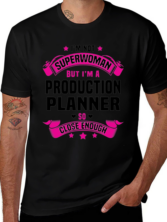 Production Planner Superwoman Funny T-Shirt