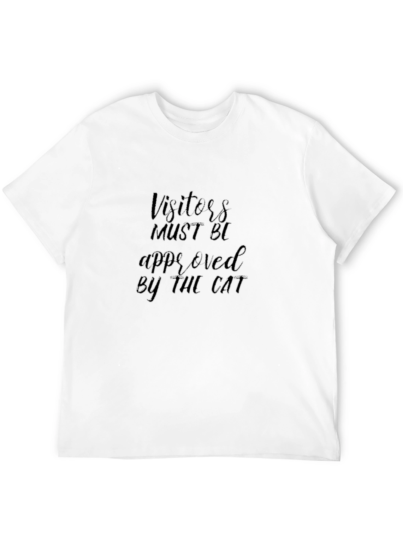 Visitors Must Be Approved by The Cat T-Shirt