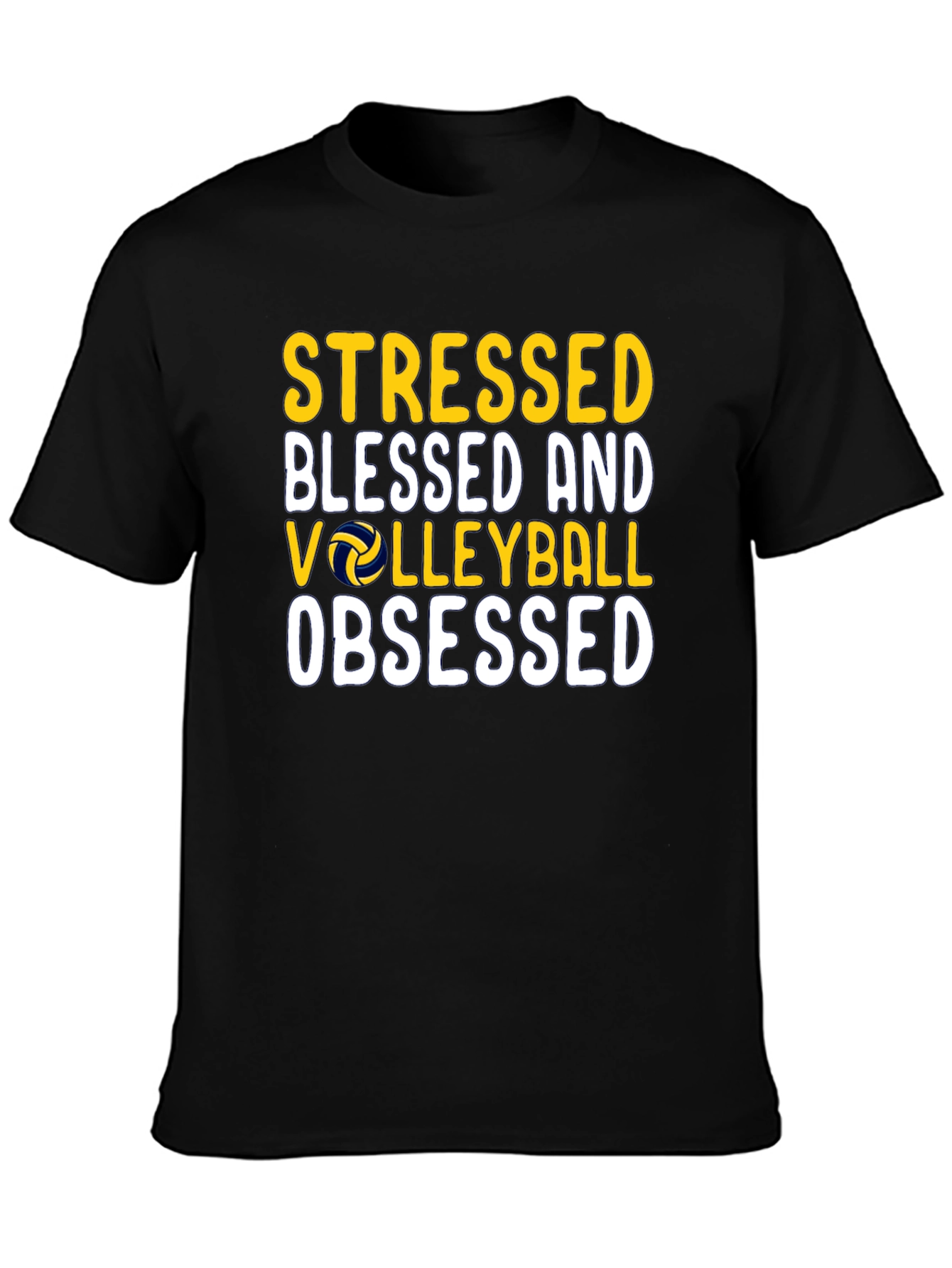 Stressed Blessed Volleyball Obsessed T-Shirt