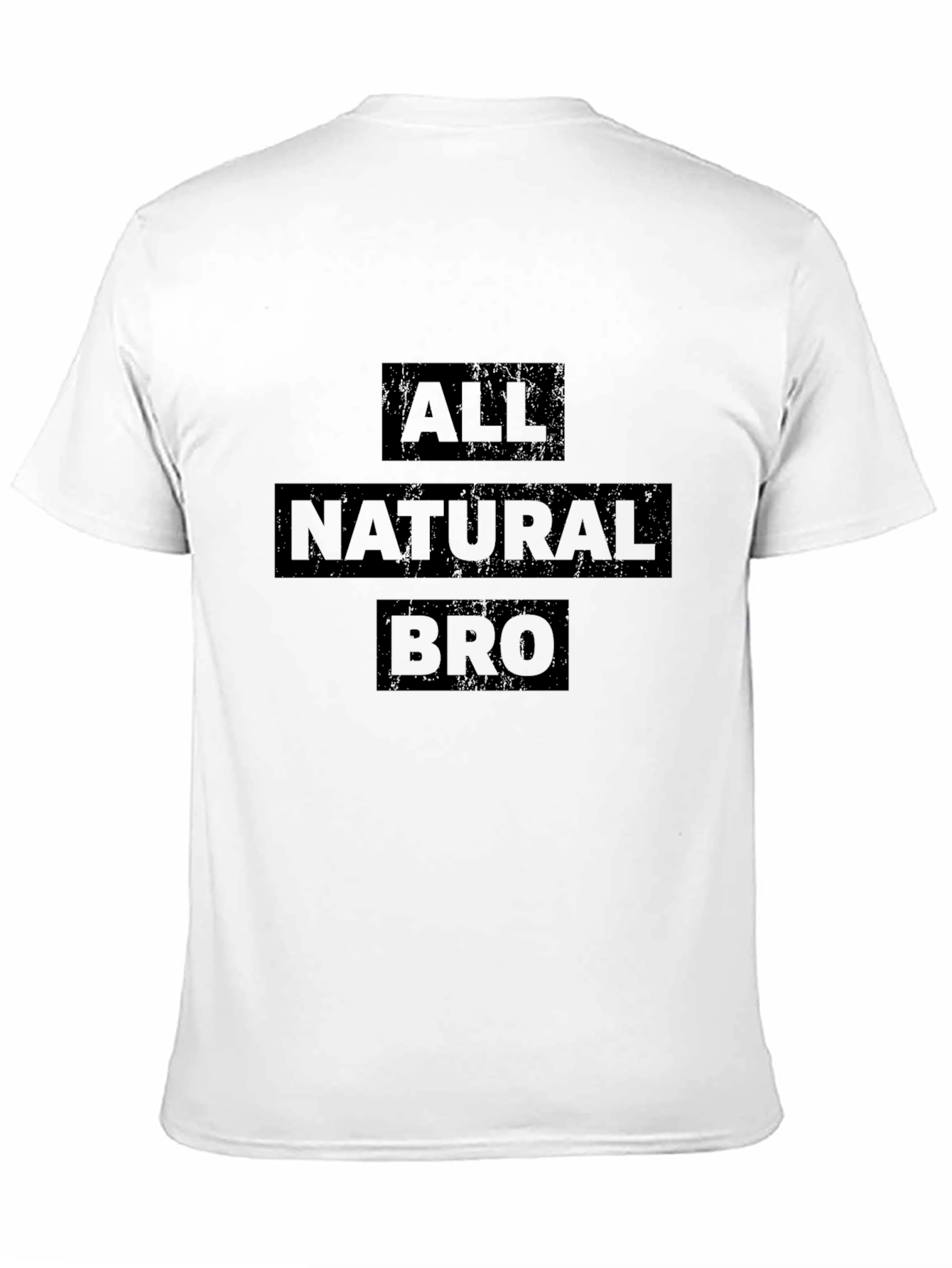 All Natural Bro T-Shirt