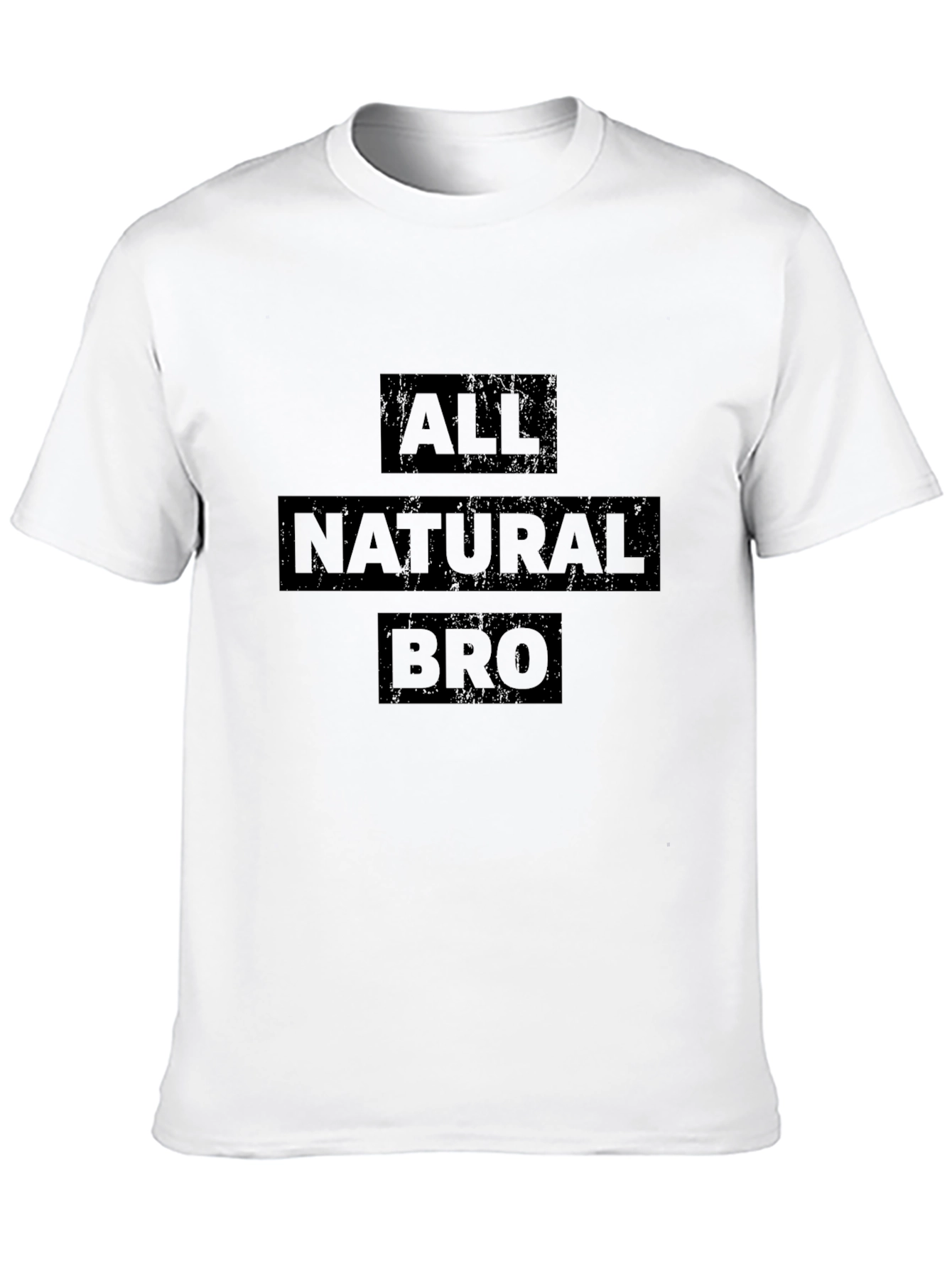 All Natural Bro T-Shirt