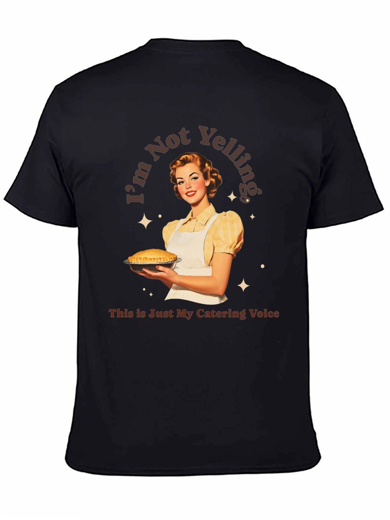 Im Not Yelling Catering T-Shirt
