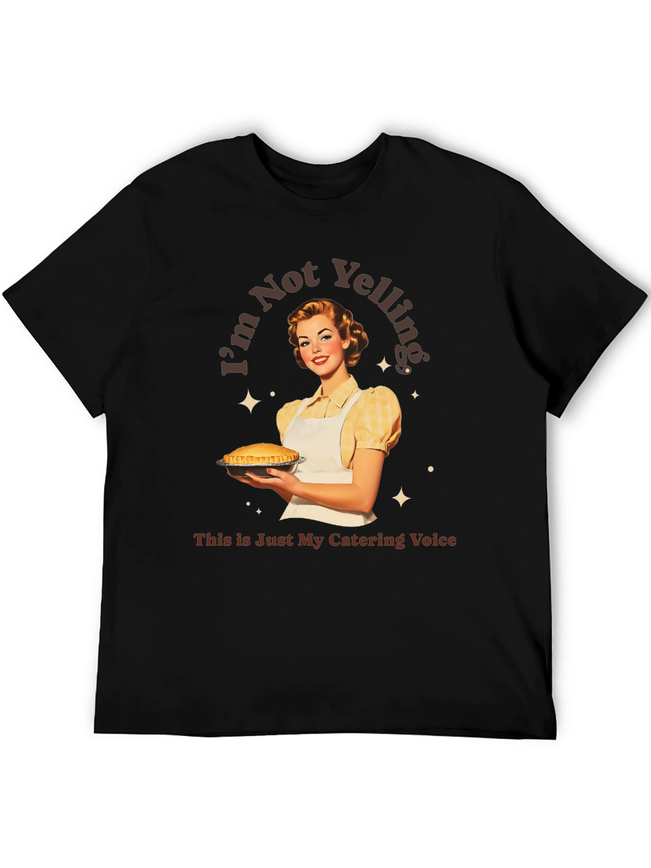 Im Not Yelling Catering T-Shirt