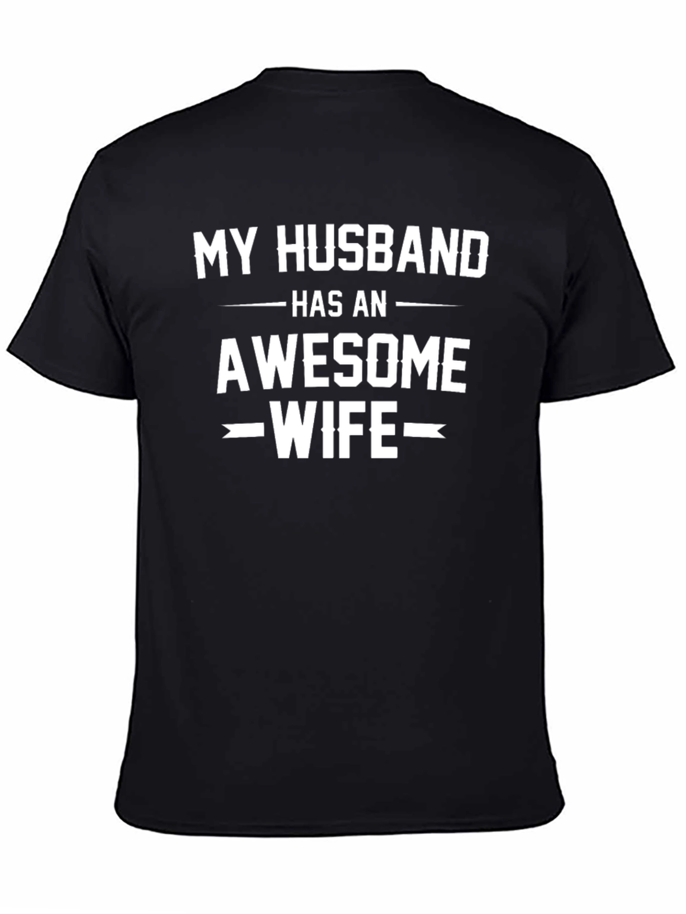 My Husband Has An Awesome Wife Black T-Shirt