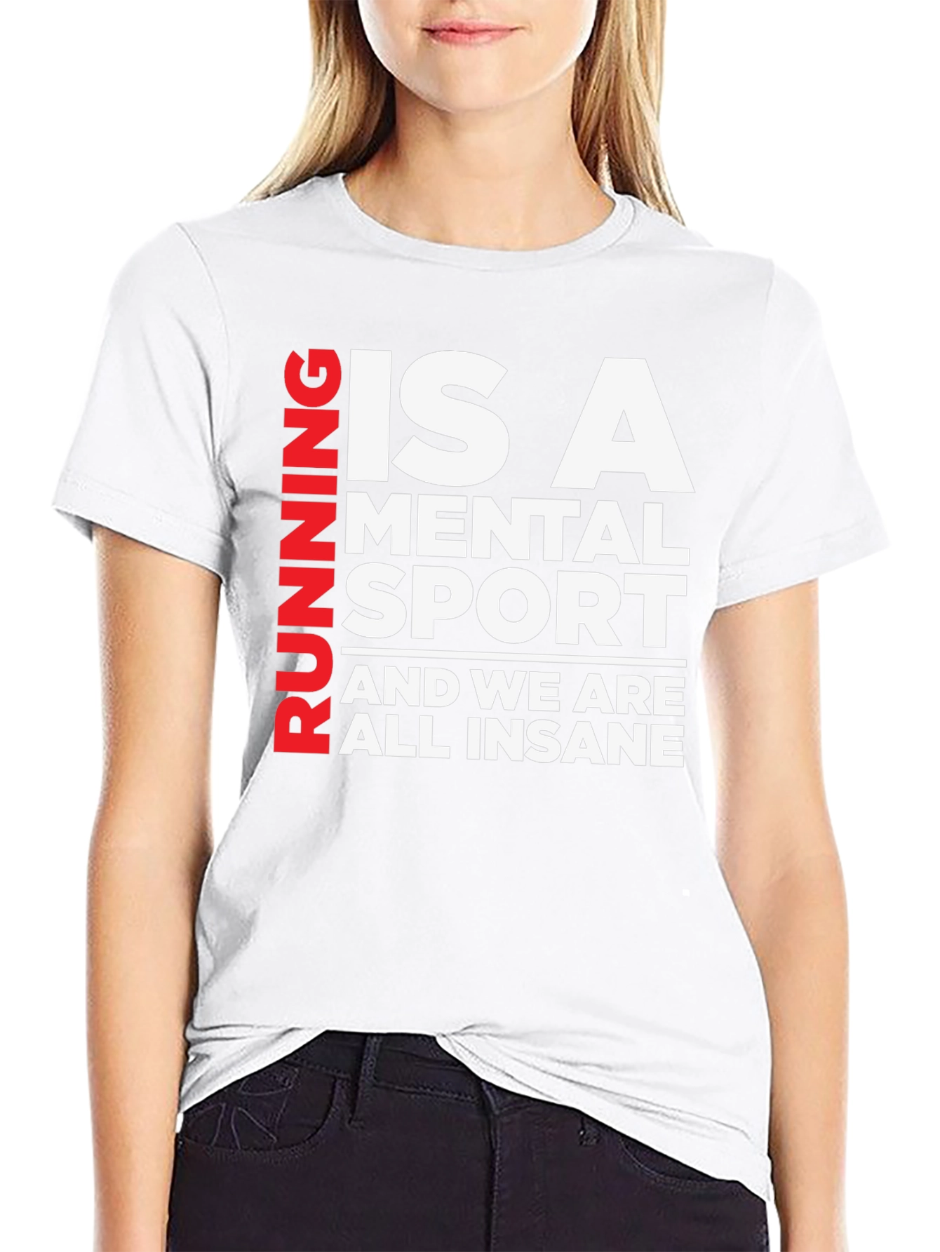 Running Is A Mental Sport T-Shirt