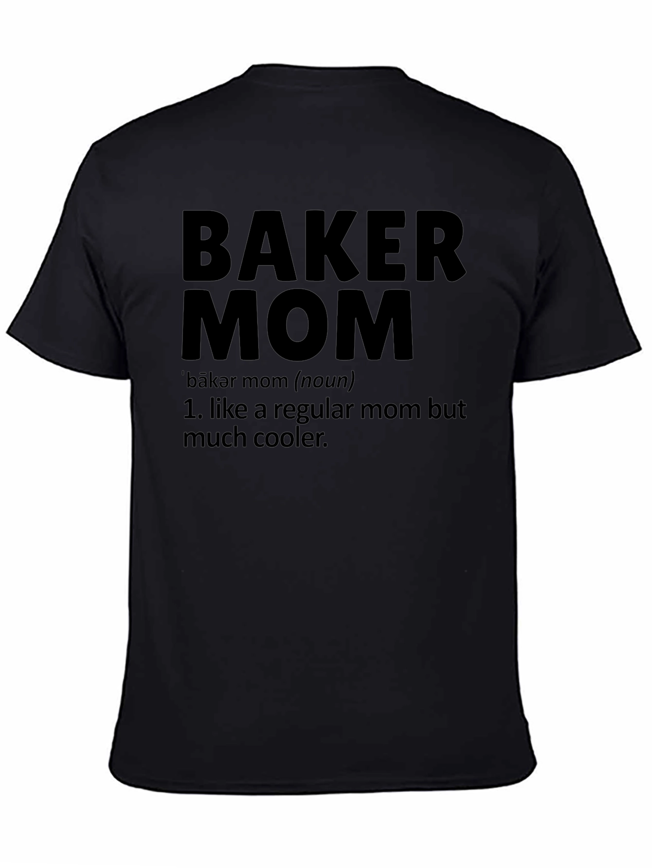 Baker Mom Definition T-Shirt - Funny Baking Gift