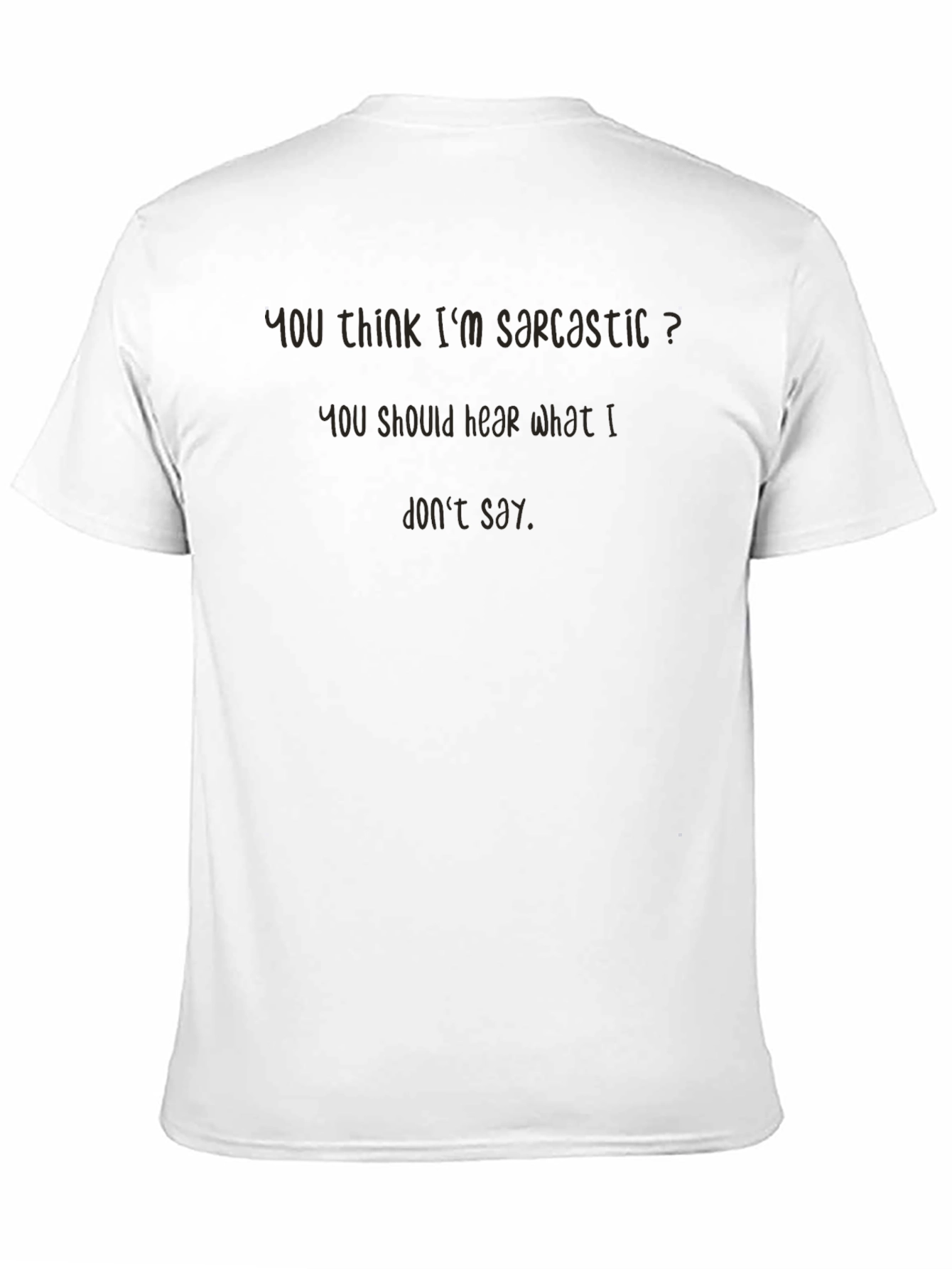 Sarcastic Humor Graphic Tee