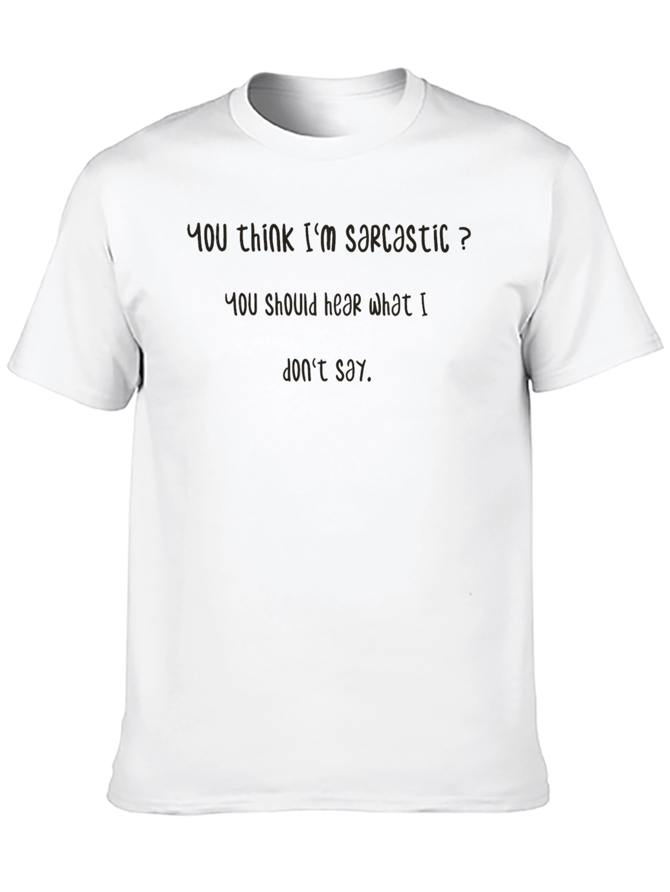 Sarcastic Humor Graphic Tee