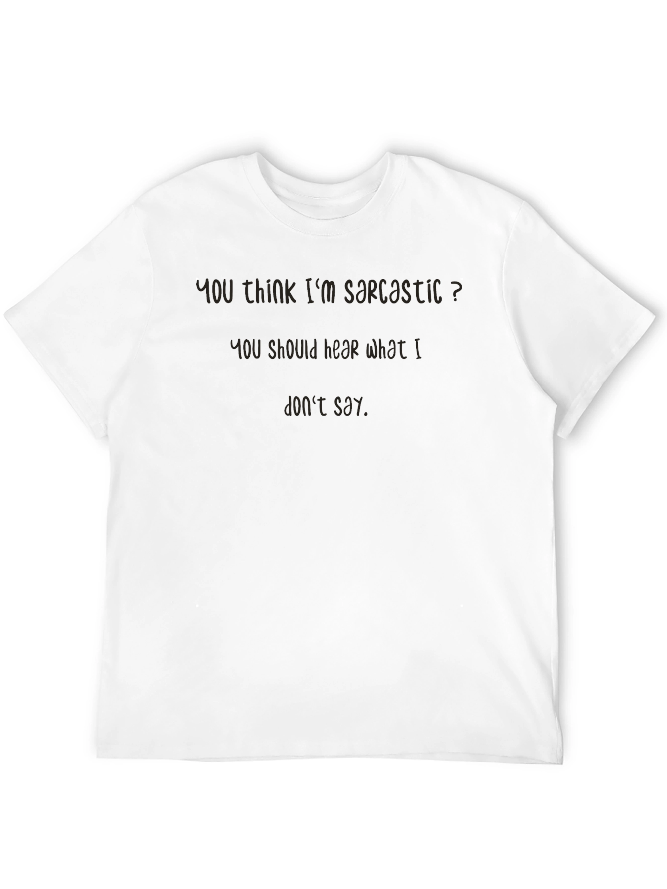 Sarcastic Humor Graphic Tee